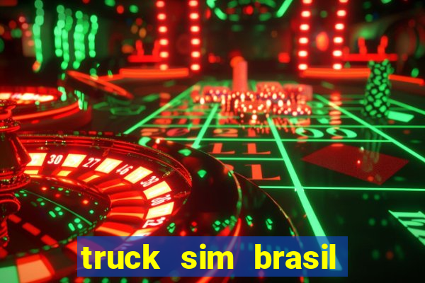 truck sim brasil dinheiro infinito